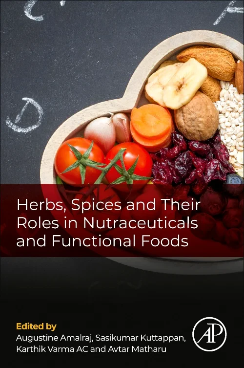 Herbs, Spices and Their Roles in Nutraceuticals an...