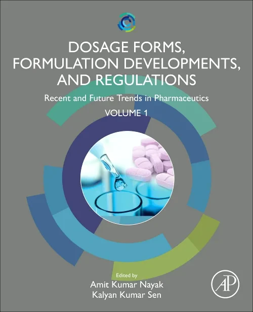 Dosage Forms, Formulation Developments and Regulat...