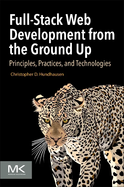 Full-Stack Web Development from the Ground Up