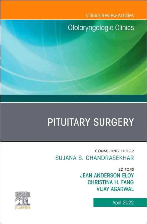 Pituitary Surgery, An Issue of Otolaryngologic Cli...