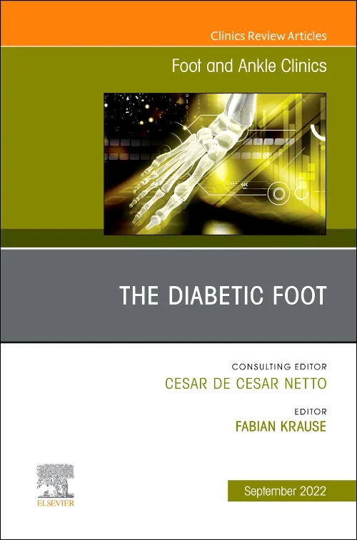 The Diabetic Foot, An issue of Foot and Ankle Clin...