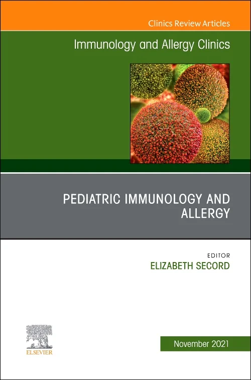 Pediatric Immunology and Allergy, An Issue of Immu...