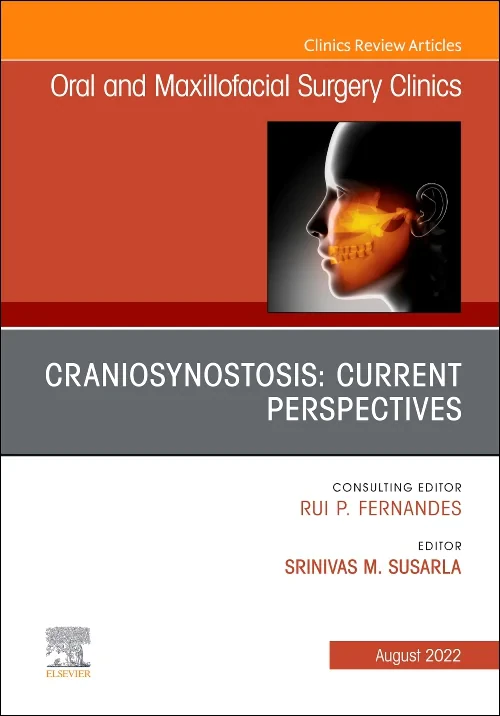 Craniosynostosis: Current Perspectives, An Issue o...