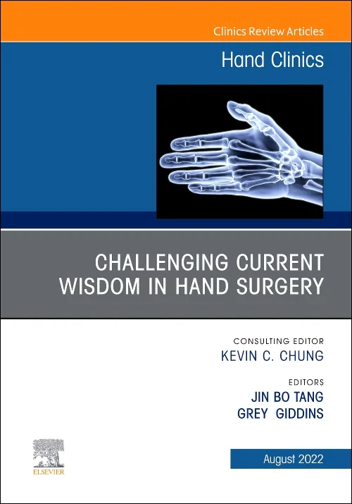 Challenging Current Wisdom in Hand Surgery, An Iss...