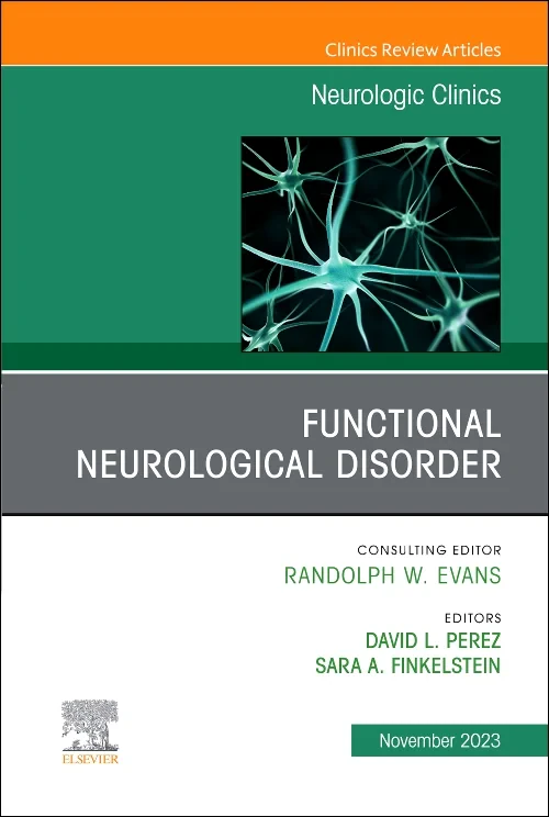 Functional Neurological Disorder, An Issue of Neur...