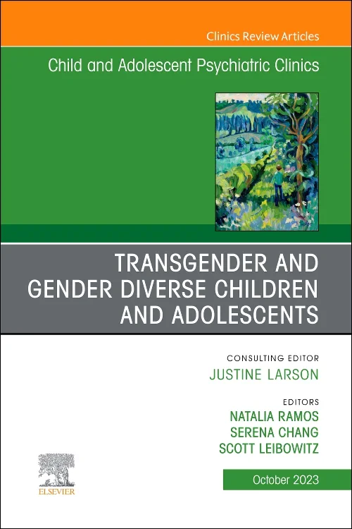 Coperta cărții "Transgender and Gender Diverse Children and Adolescents, An Issue of Child And Adolescent Psychiatric Clinics of North America" de autor necunoscut