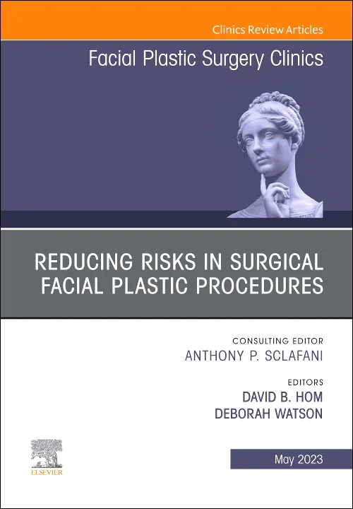 Reducing Risks in Surgical Facial Plastic Procedur...