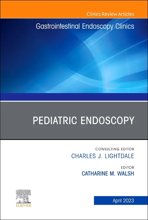 Pediatric Endoscopy, An Issue of Gastrointestinal ...