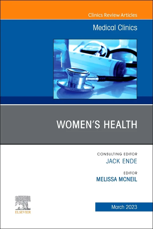 Women’s Health, An Issue of Medical Clinics of Nor...