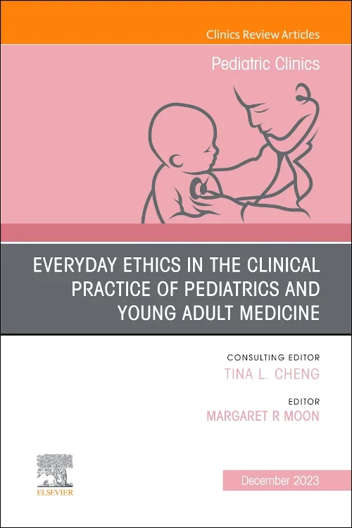 Everyday Ethics in the Clinical Practice of Pediat...