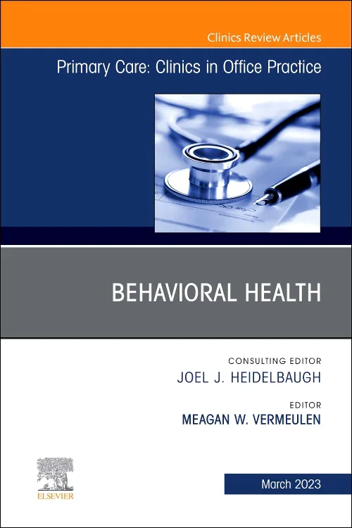 Behavioral Health, An Issue of Primary Care: Clini...