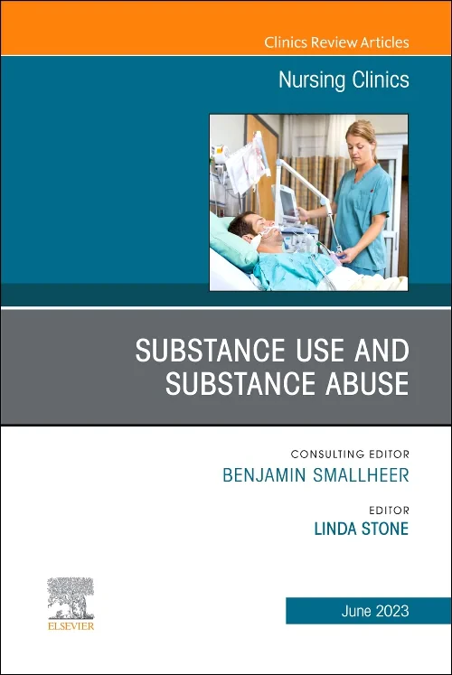 Substance Use/Substance Abuse, An Issue of Nursing...