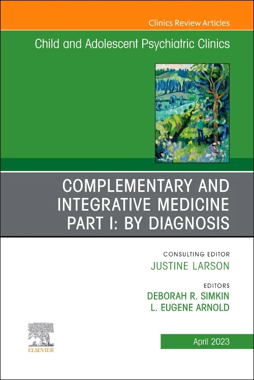 Coperta cărții "Complementary and Integrative Medicine Part I: By Diagnosis, An Issue of Child and Adolescent Psychiatric Clinics of North America" de autor necunoscut