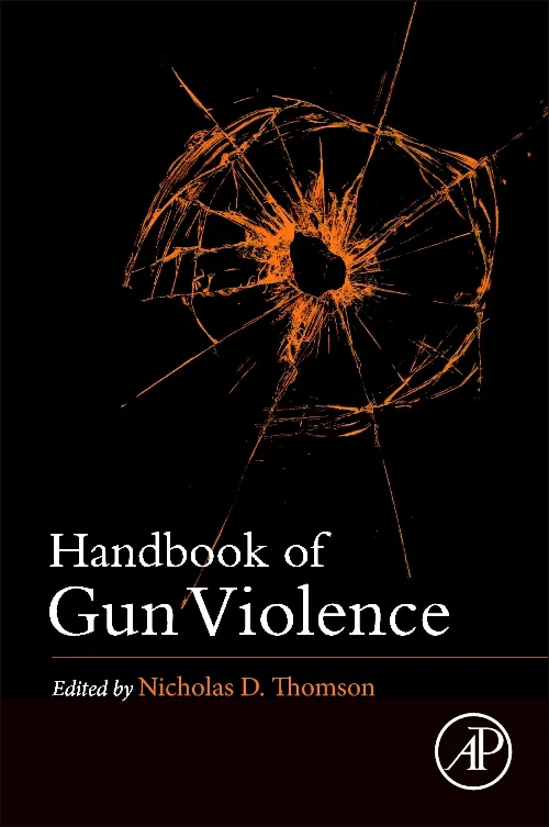 Handbook of Gun Violence