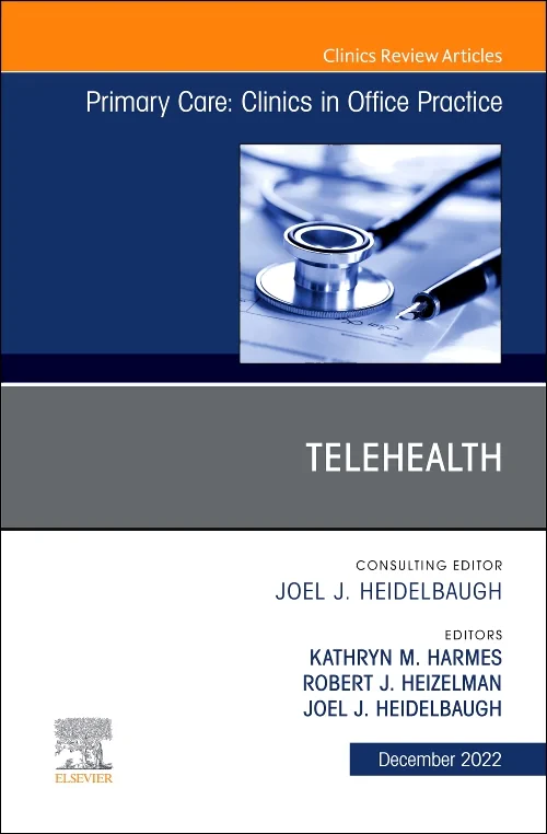 Telehealth, An Issue of Primary Care: Clinics in O...
