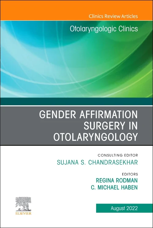 Gender Affirmation Surgery in Otolaryngology, An I...