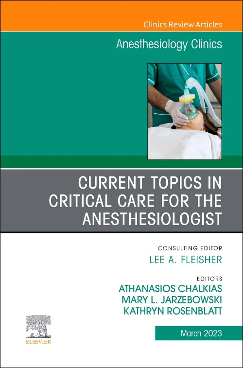 Current Topics in Critical Care for the Anesthesio...