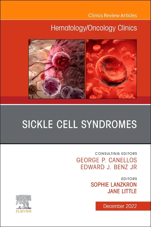 Sickle Cell Syndromes, An Issue of Hematology/Onco...