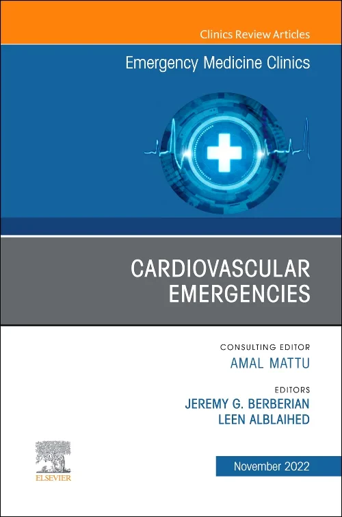 Cardiovascular Emergencies, An Issue of Emergency ...