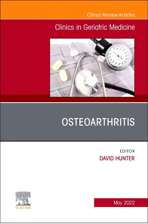 Osteoarthritis, An Issue of Clinics in Geriatric M...