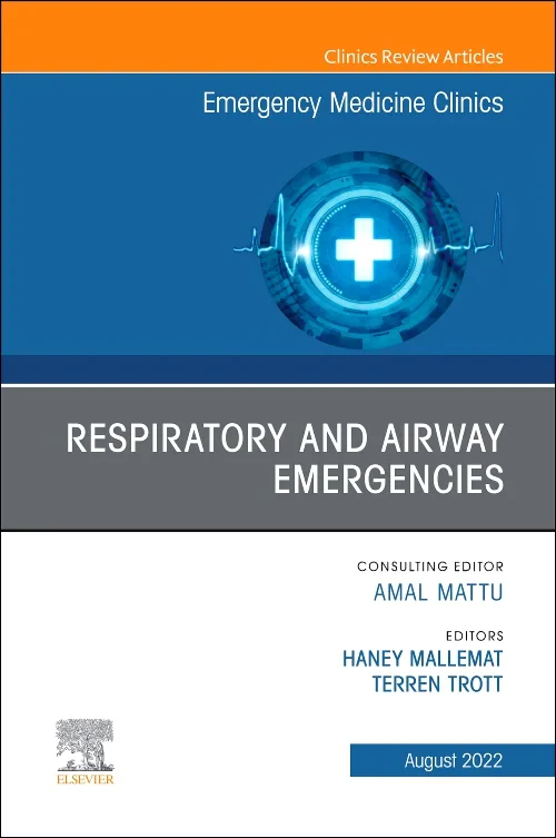 Respiratory and Airway Emergencies, An Issue of Em...