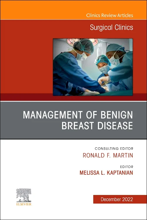 Management of Benign Breast Disease, An Issue of S...