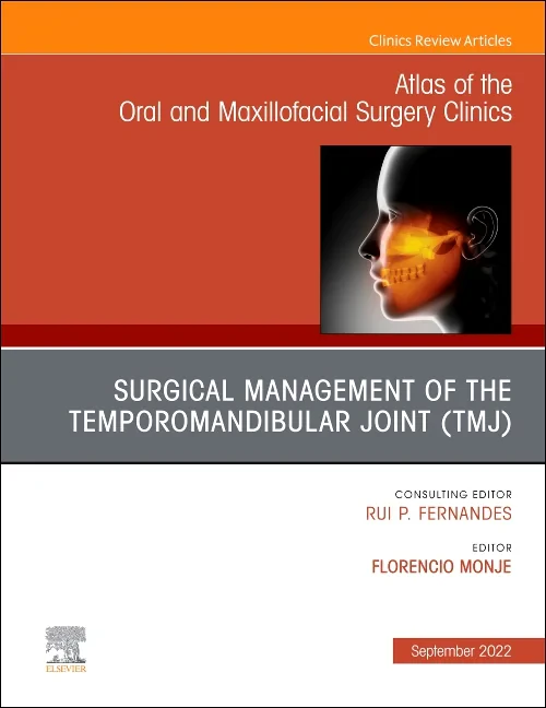Temporomandibular Joint Surgery, An Issue of Atlas...