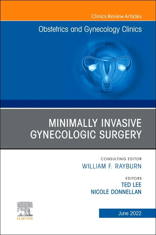 Minimally Invasive Gynecologic Surgery, An Issue o...