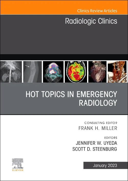 Hot Topics in Emergency Radiology, An Issue of Rad...