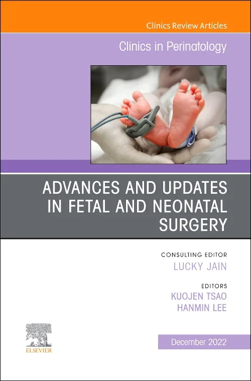 Advances and Updates in Fetal and Neonatal Surgery...