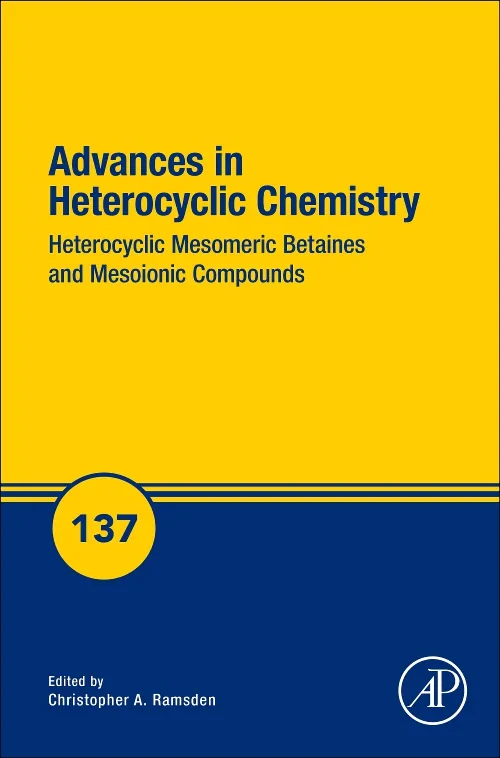 Heterocyclic Mesomeric Betaines and Mesoionic Comp...