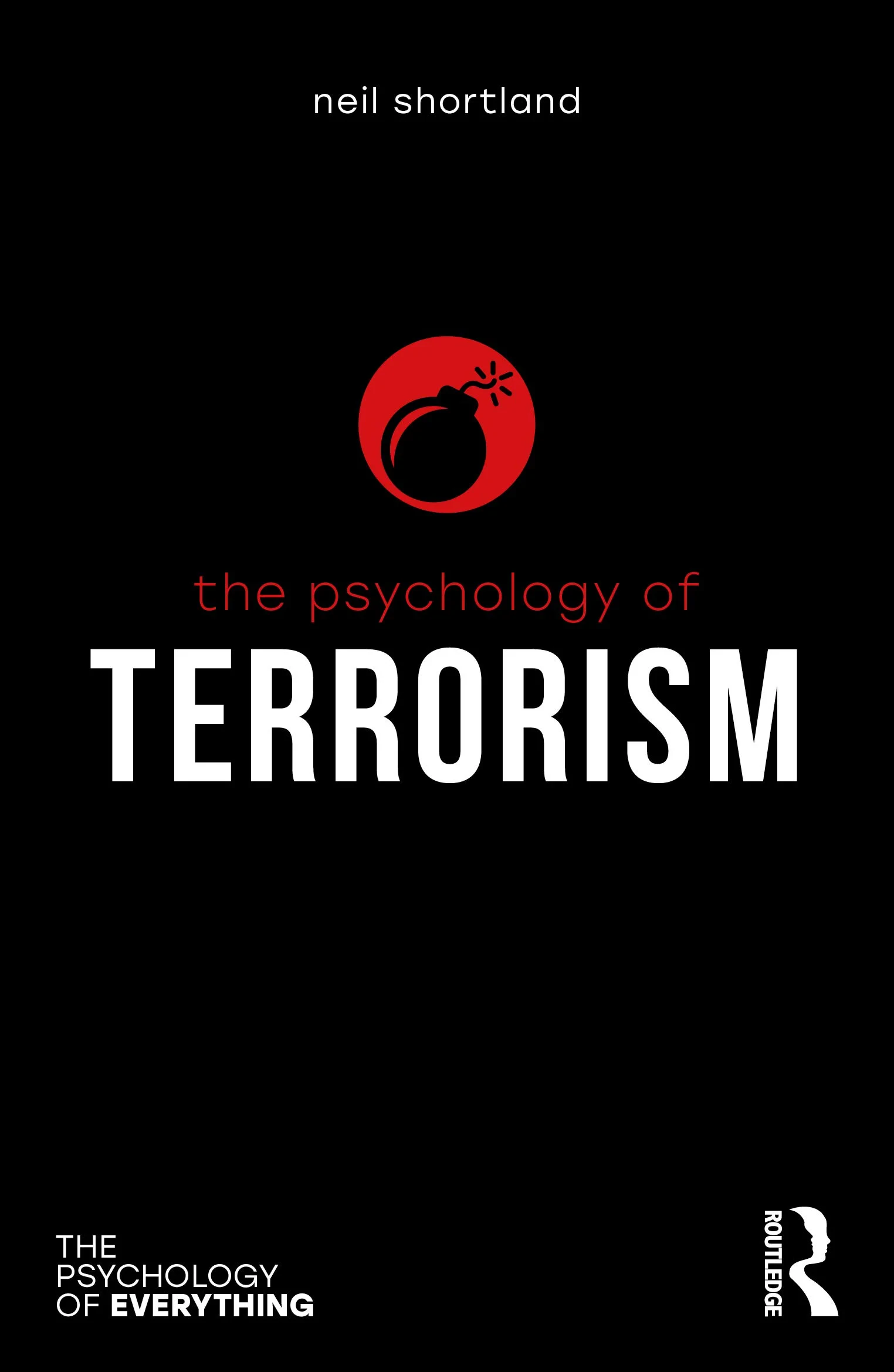 Coperta cărții "The Psychology of Terrorism (The Psychology of Everything)" de autor necunoscut