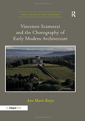 Coperta cărții "Vincenzo Scamozzi and the Chorography of Early Modern Architecture" de autor necunoscut