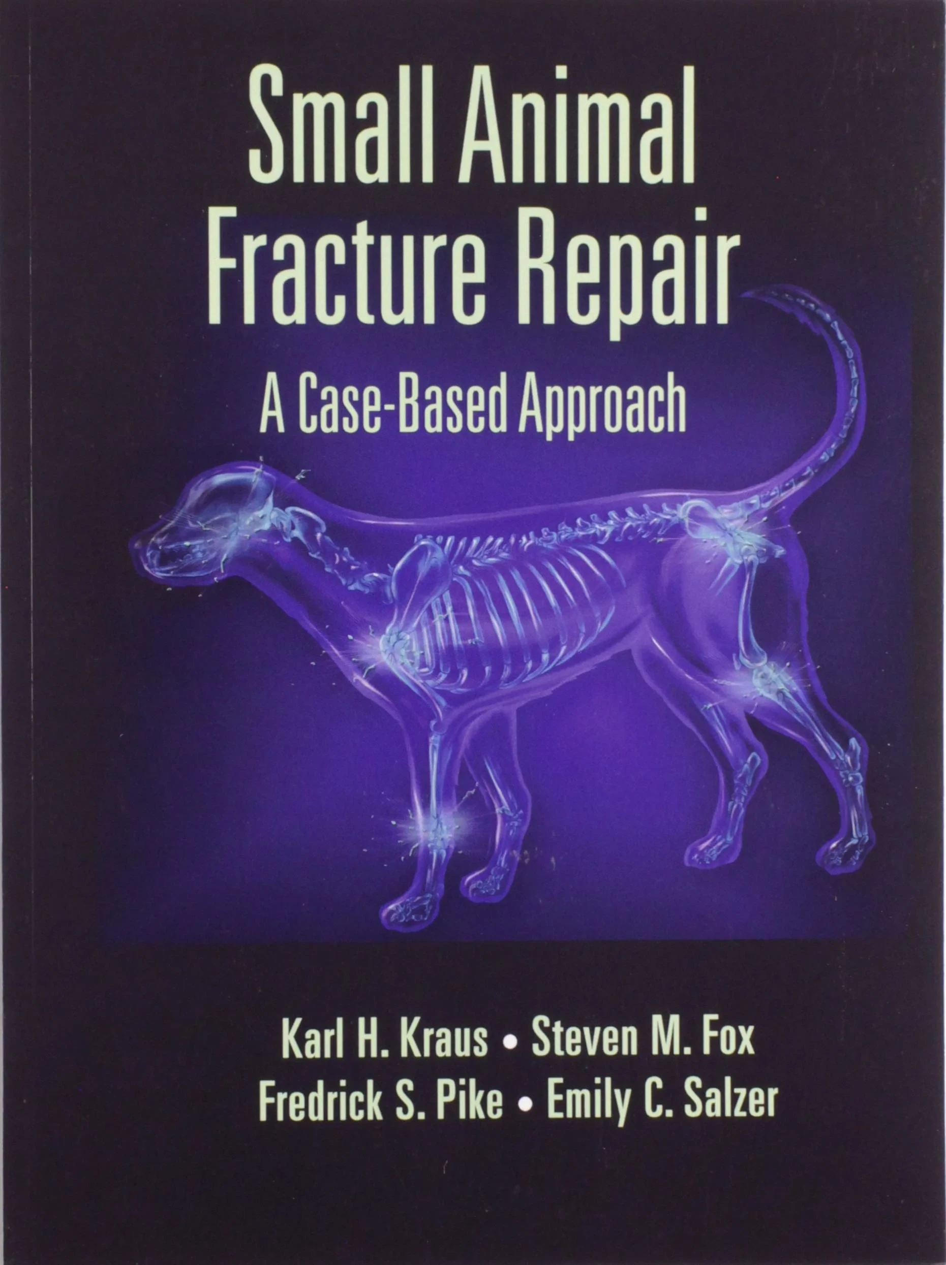 Coperta cărții "Small Animal Fracture Repair: A Case-Based Approach" de autor necunoscut