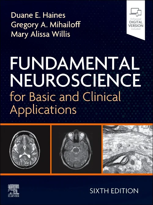 Fundamental Neuroscience for Basic and Clinical Ap...