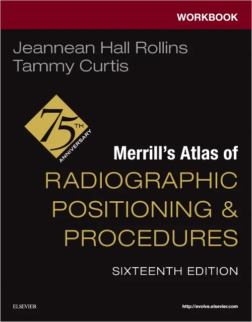 Workbook for Merrill's Atlas of Radiographic Posit...