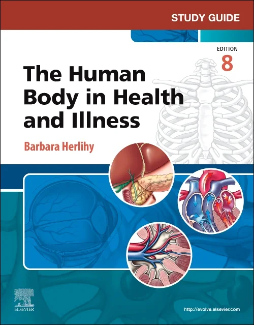 Study Guide for The Human Body in Health and Illne...