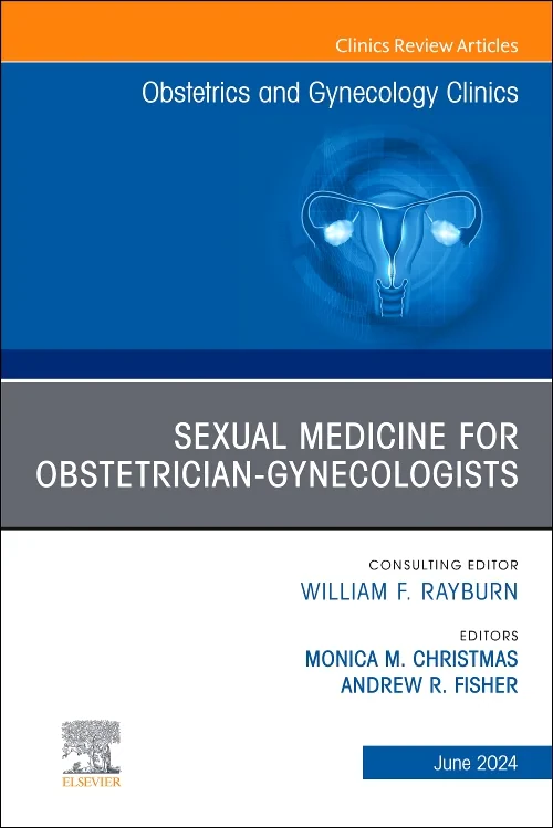 Sexual Medicine for Obstetrician-Gynecologists, An...