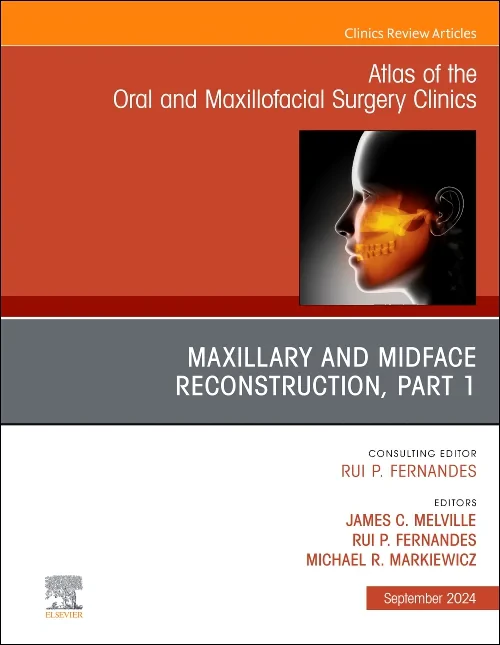 Maxillary and Midface Reconstruction, Part 1, An I...