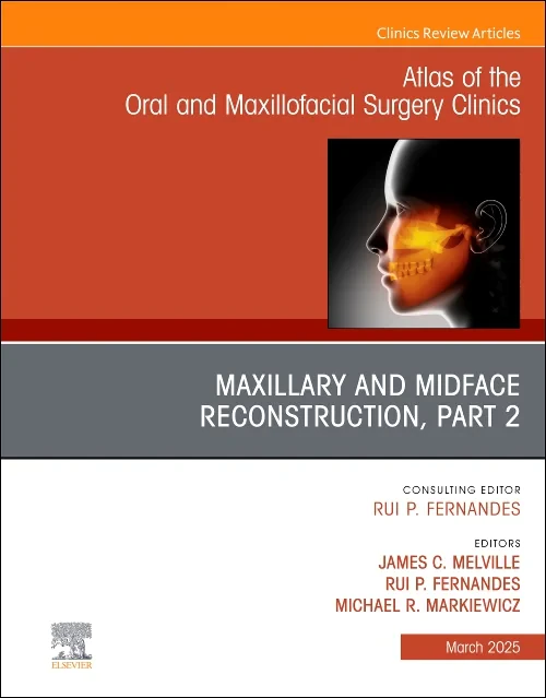 Maxillary and Midface Reconstruction, Part 2, An I...