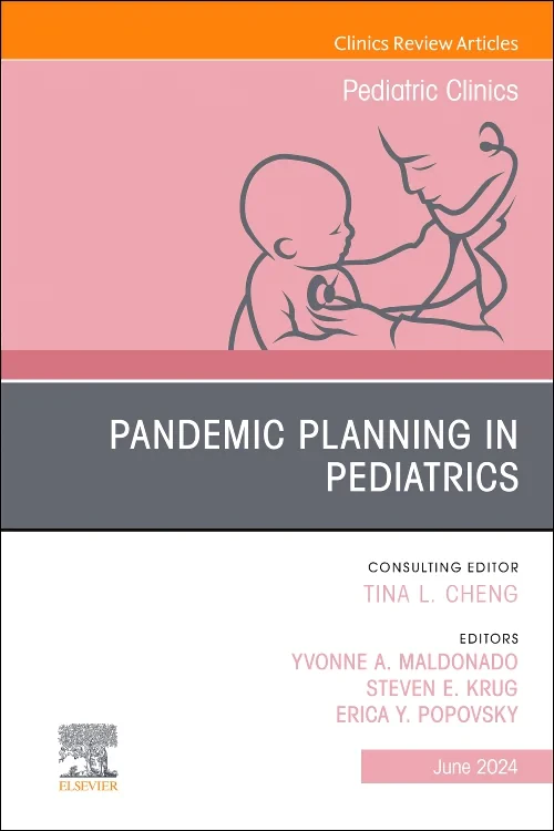 Pandemic Planning in Pediatrics, An Issue of Pedia...