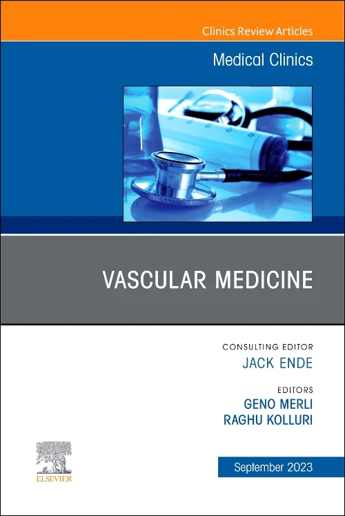 Vascular Medicine, An Issue of Medical Clinics of ...