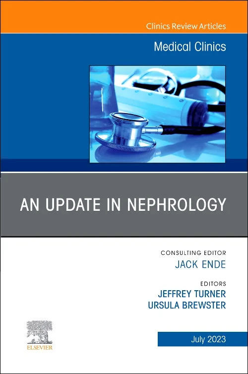 An Update in Nephrology, An Issue of Medical Clini...