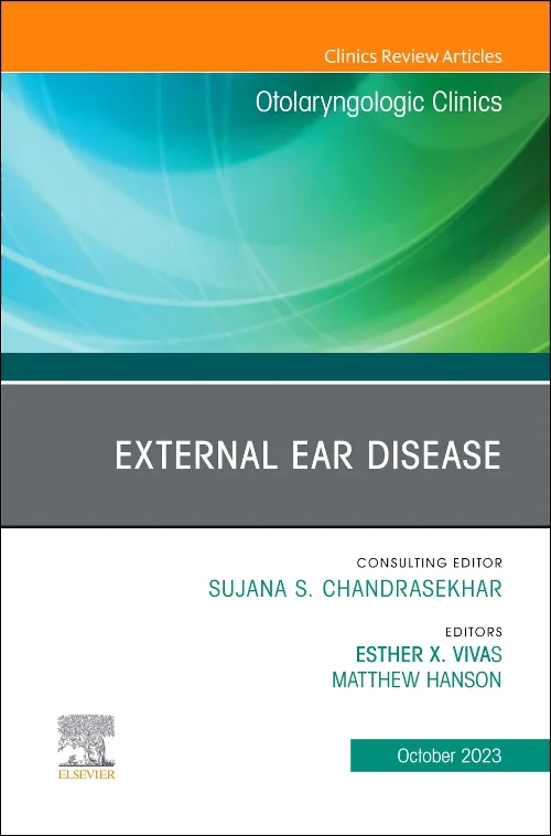 External Ear Disease, An Issue of Otolaryngologic ...
