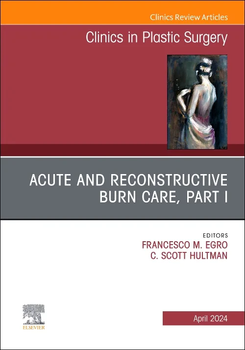 Acute and Reconstructive Burn Care, Part I, An Iss...