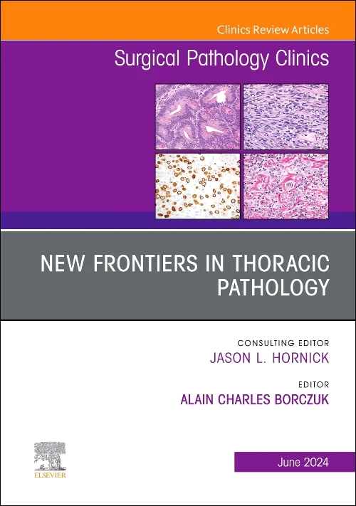 New Frontiers in Thoracic Pathology, An Issue of S...