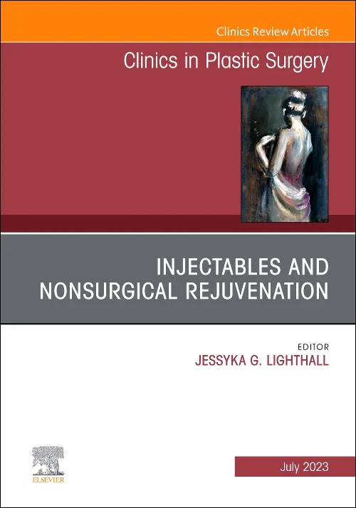 Injectables and Nonsurgical Rejuvenation, An Issue...