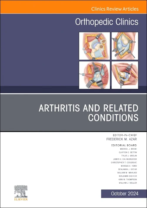 Arthritis and Related Conditions, An Issue of Orth...