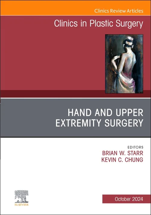 Hand and Upper Extremity Surgery, An Issue of Clin...