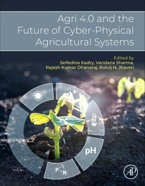 Agri 4.0 and the Future of Cyber-Physical Agricult...